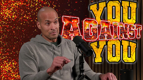 Inside the Mind of David Goggins: The Epic Struggle - You Against You