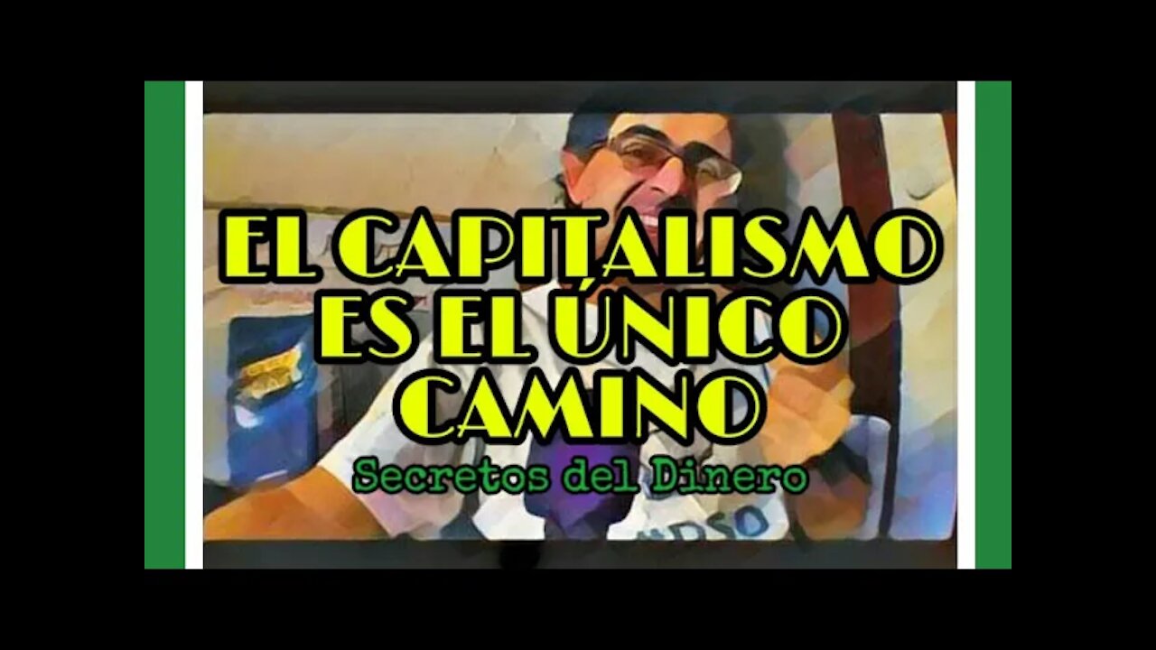 El capitalismo es el único camino | Secretos del dinero