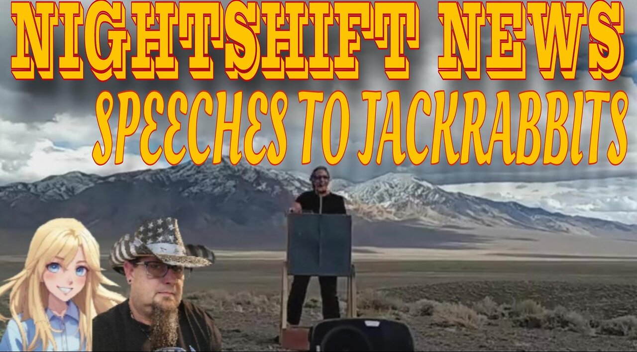 NIGHTSHIFT NEWS : A CONVERSATION WITH: SPEECHES TO JACKRABBITS