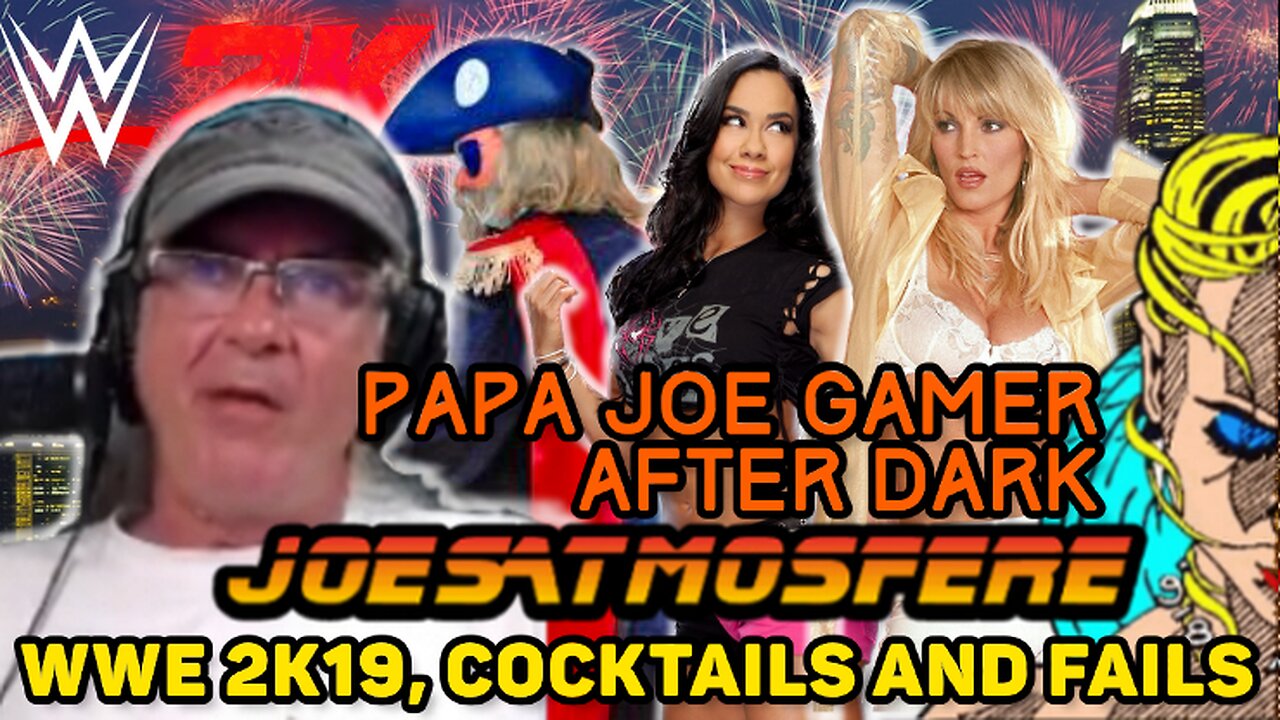 Papa Joe Gamer After Dark: WWE 2K19, Cocktails and Fails!