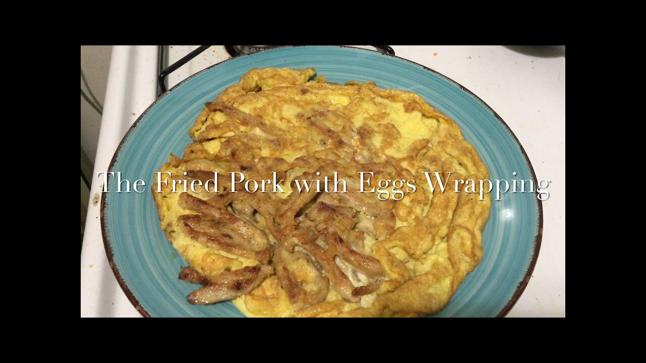 The Fried Pork with Eggs Wrapping 锅塌里脊