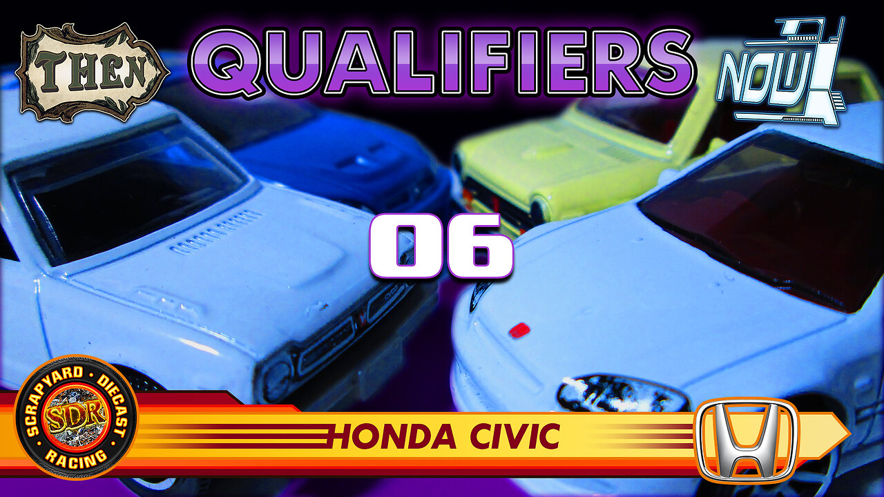 Honda Civic Race | Qualifying Race-06 | Then VS Now III | Diecast Racing