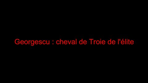 Georgescu : cheval de Troie de l'élite