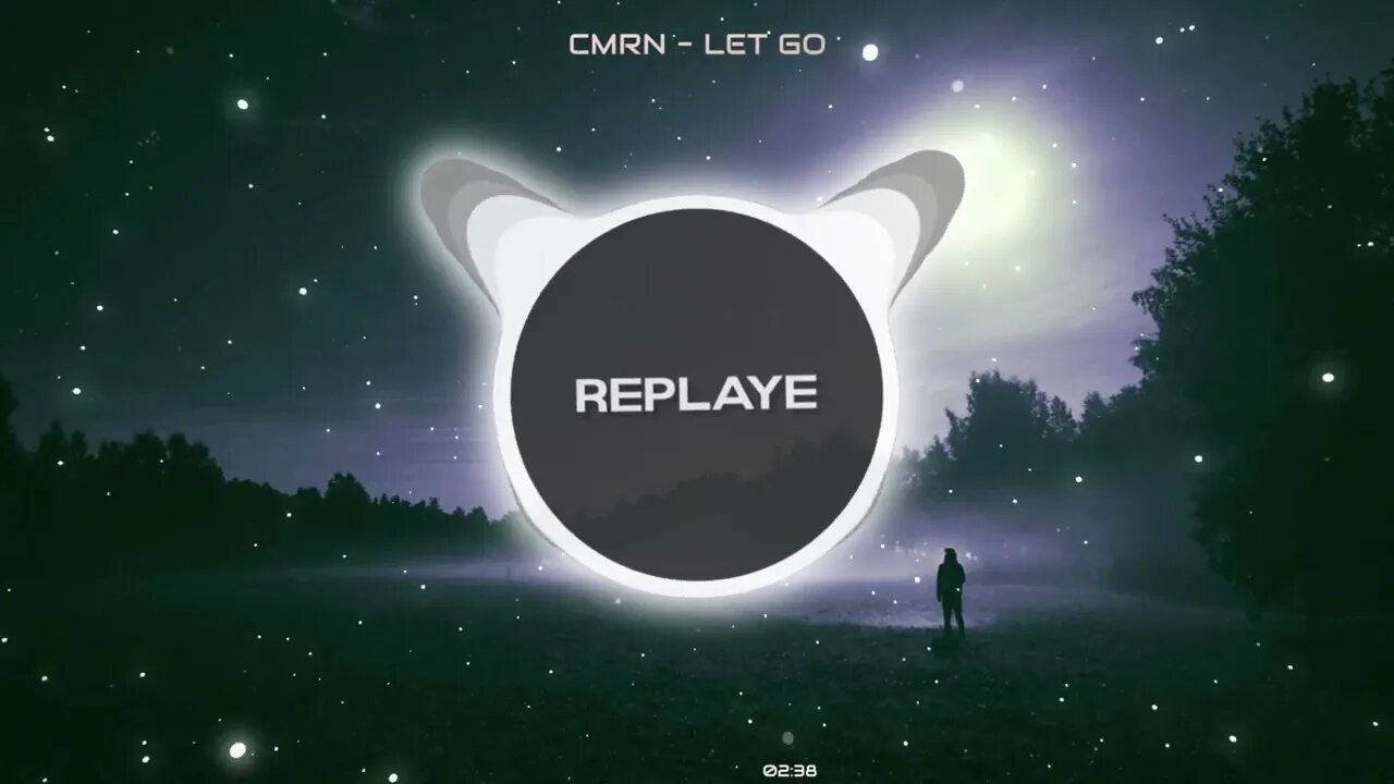 CMRN ー Let Go | Replaye