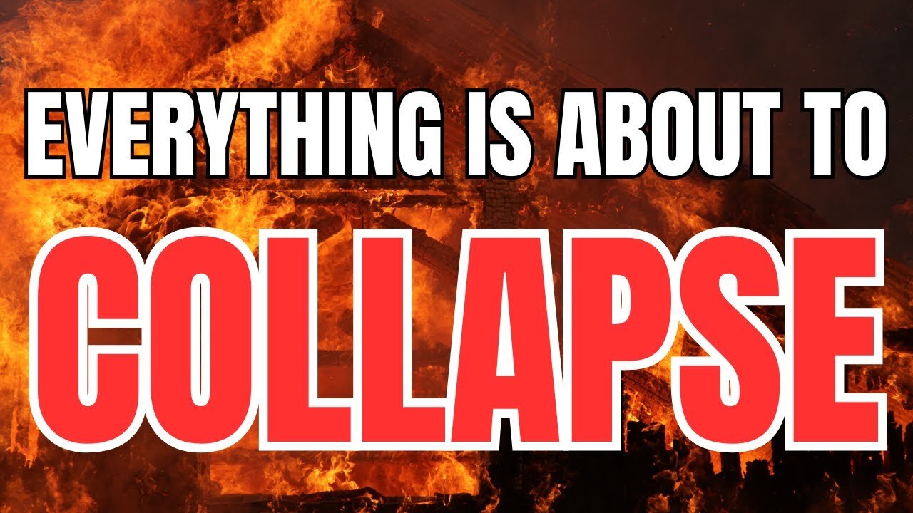 EVERYTHING is Wrong and Collapse is Inevitable