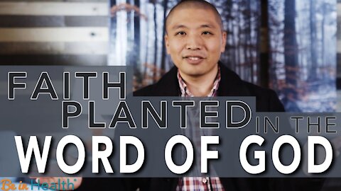 Faith Planted in the Word of God - Scott Iwahashi