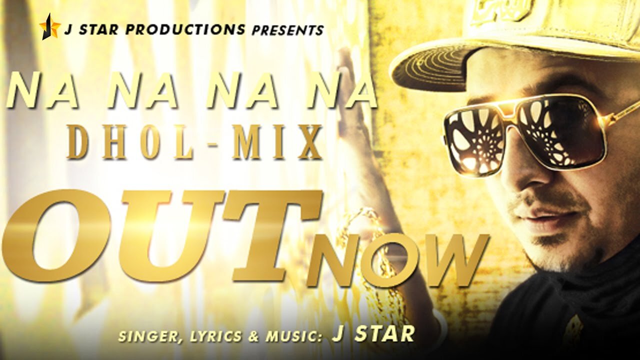 Na Na Na Na - J Star - Full Official Video - Latest Punjabi Song 2015