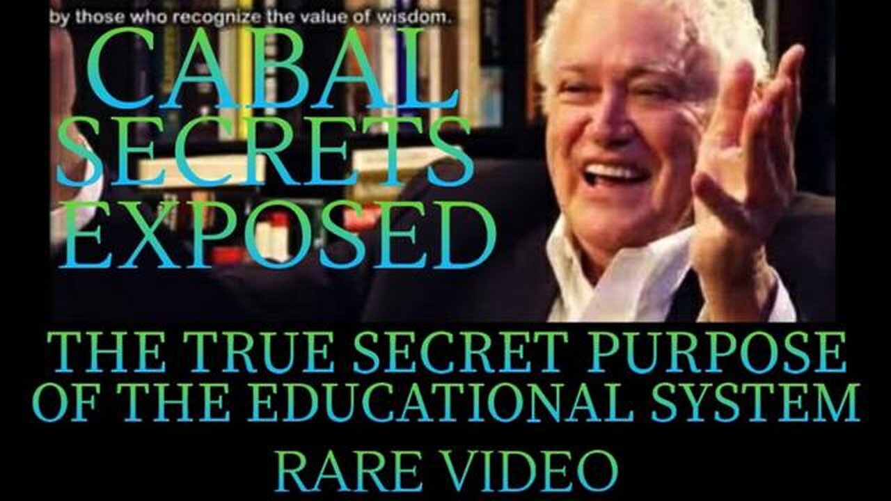 Cabal Secrets Exposed. Must See. The True Secret Purpose of the EDUCATIONAL System. Social Engineeri