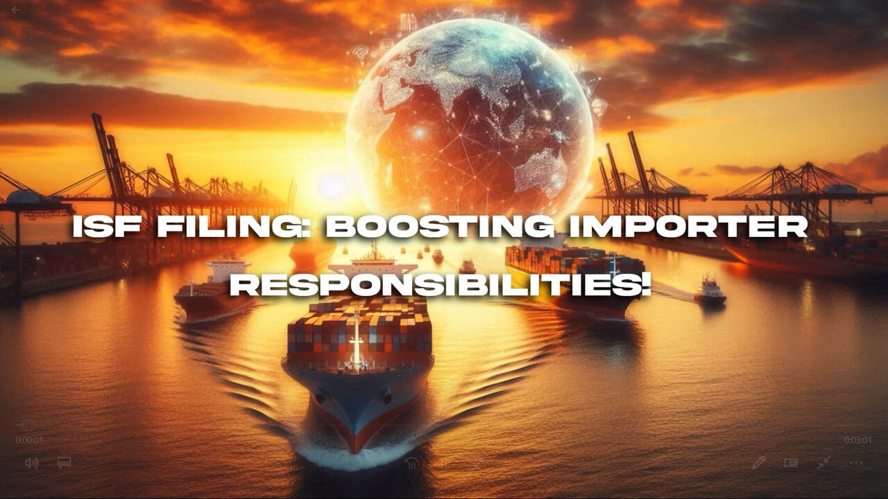 Importance of ISF Filing: Enhancing Security and Streamlining Imports