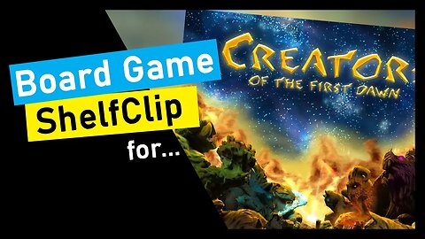 🌱ShelfClips: Creators of the First Dawn (Short Board Game Preview)