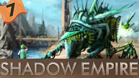 Sentient Aliens on Hard mode | Shadow Empire Ep7