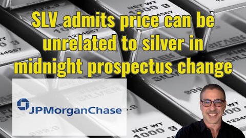 SLV admits price can be unrelated to silver in midnight prospectus change