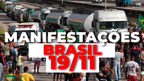 URGENTE: BLOQUEIOS E MANIFESTAÇÕES DOS CAMINHONEIROS 19-11