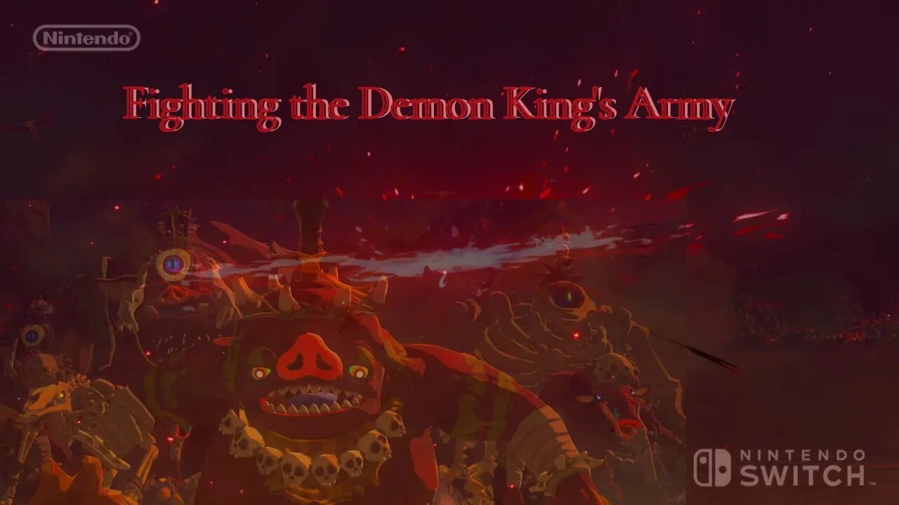 Zelda: Tears of The Kingdom - Battle Against the Demon King's Army