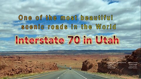 Interstate 70 in Utah -One of the most beautiful scenic roads in the World