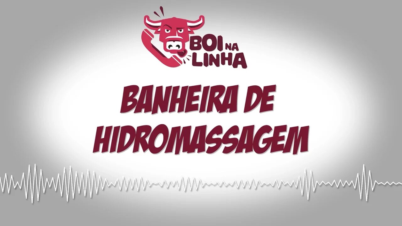 Boi na Linha: banheira de hidromassagem