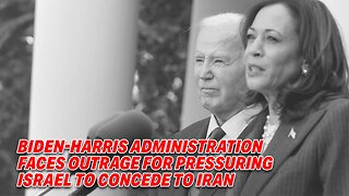 LIVE FROM ISRAEL: BIDEN-HARRIS ADMINISTRATION FACES OUTRAGE FOR PRESSURING ISRAEL TO CONCEDE TO IRAN