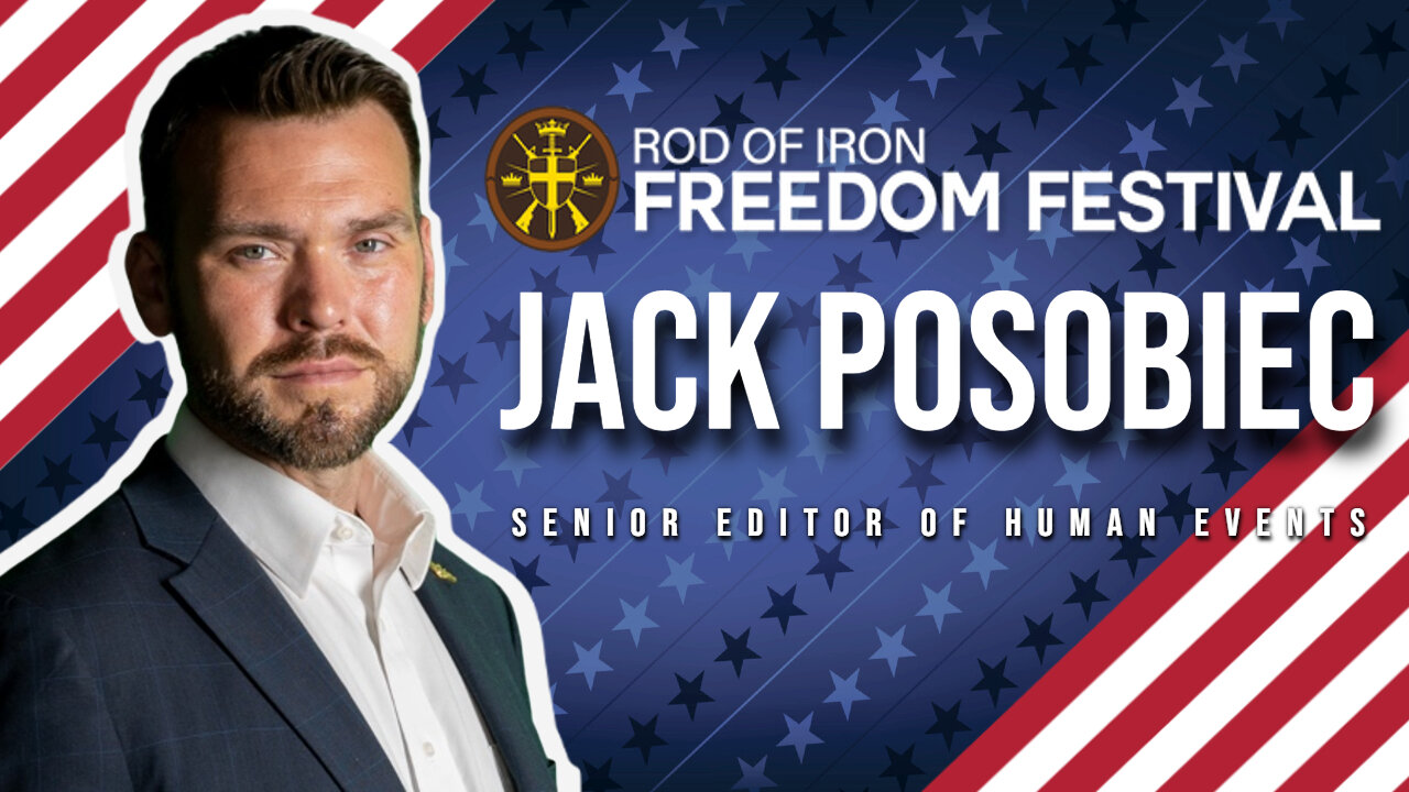 Rod of Iron freedom Festival 2024 Jack Posobiec Senior Editor for Human Events