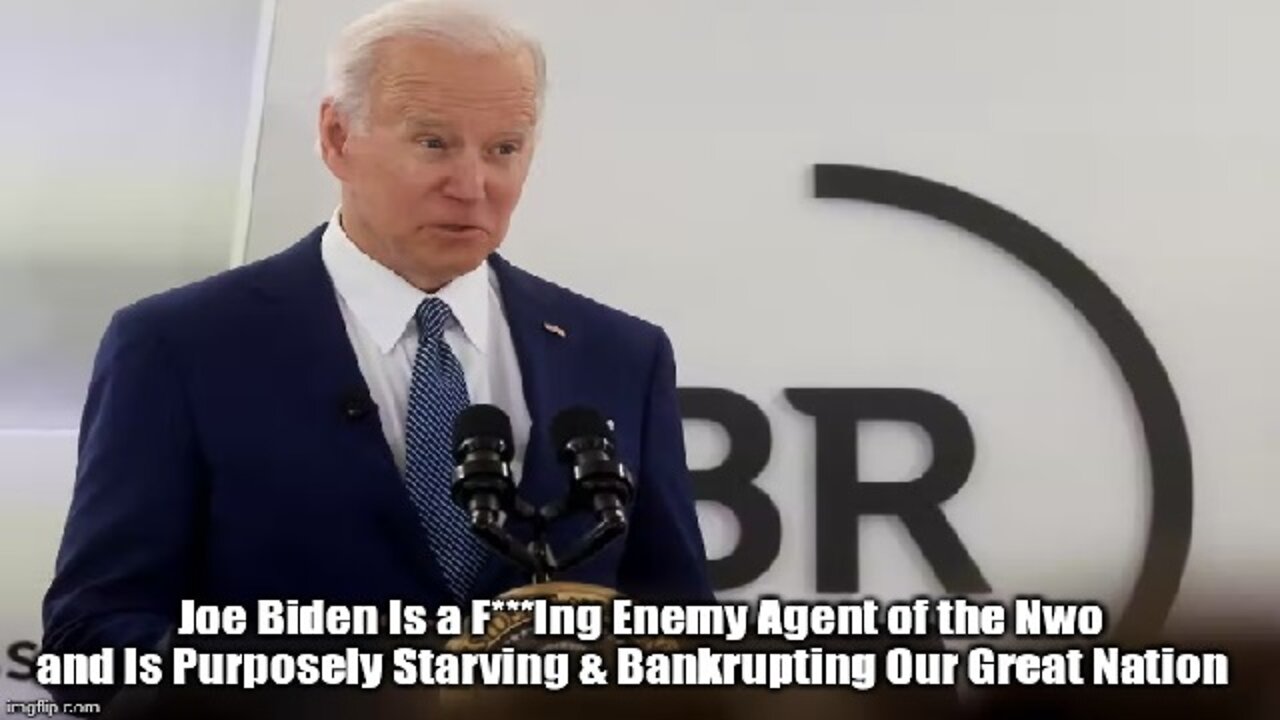 Joe Biden Is a F***Ing Enemy Agent of the Nwo and Is Purposely Starving