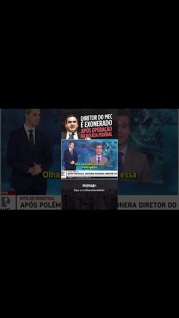 Diretor do MEC é EXONERADO após investigação da PF! 🚓🚨