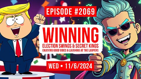 Owen Benjamin | #2069 Winning - Election Swings & Secret Kings, Enjoying Good Vibes & Laughing At The LARPers