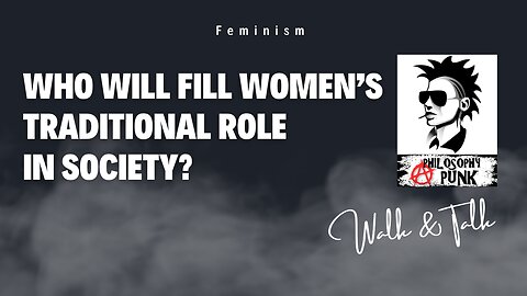 Who Will Fill Women's Traditional Role in Society?