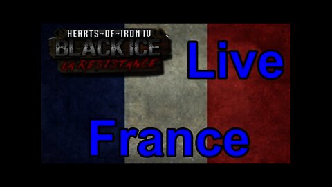 French Follies - Hearts of Iron IV Black ICE France - Live