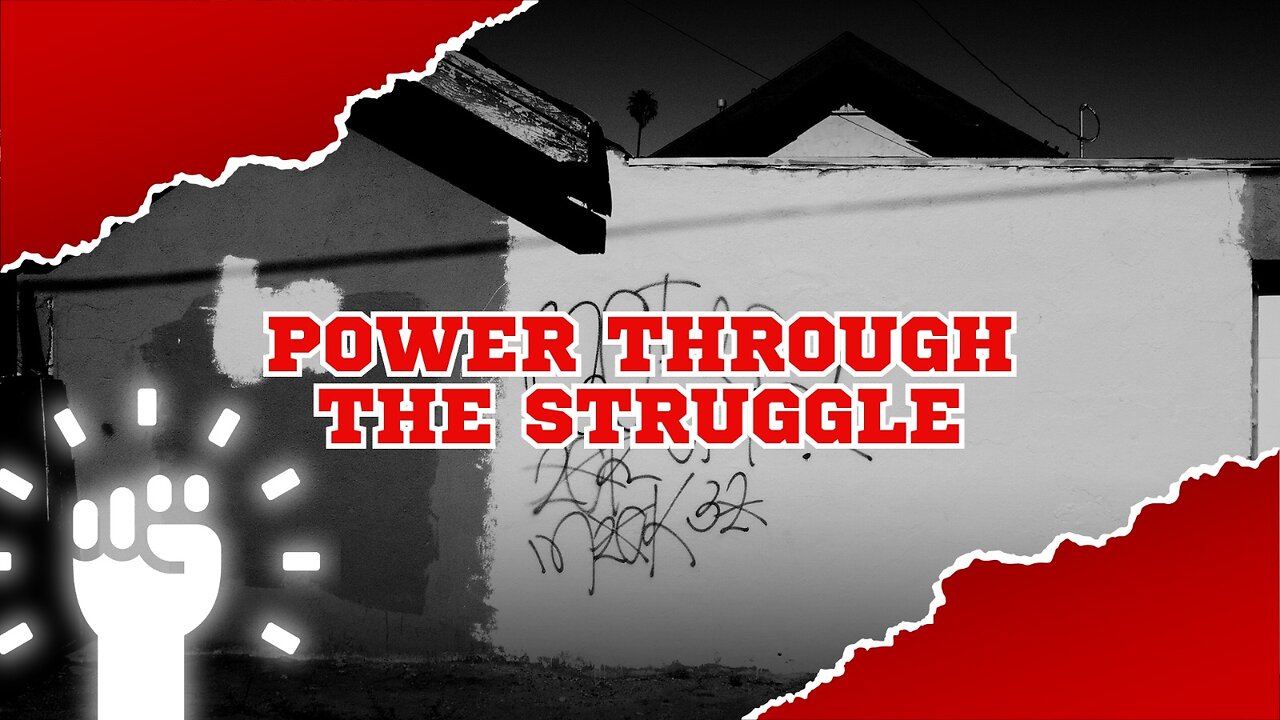 Power Through the Struggle✊