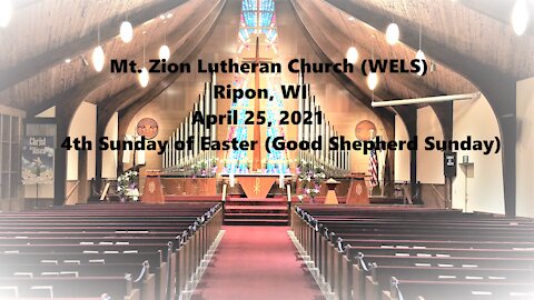 Mt. Zion Lutheran Church (WELS), Ripon, WI 4-25-21