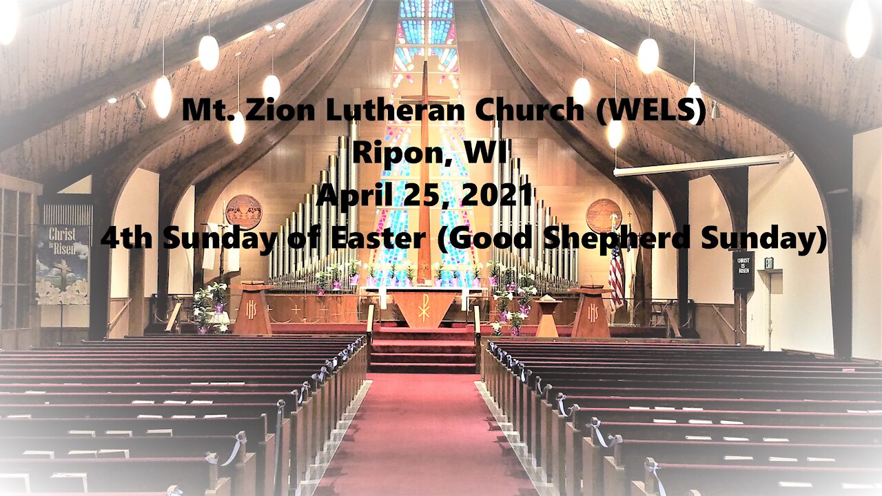 Mt. Zion Lutheran Church (WELS), Ripon, WI 4-25-21