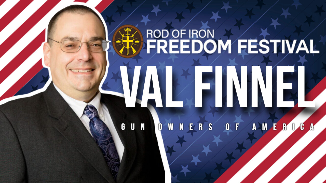 Rod of Iron Freedom Festival 2024 Val Finnel Gun Owners of America