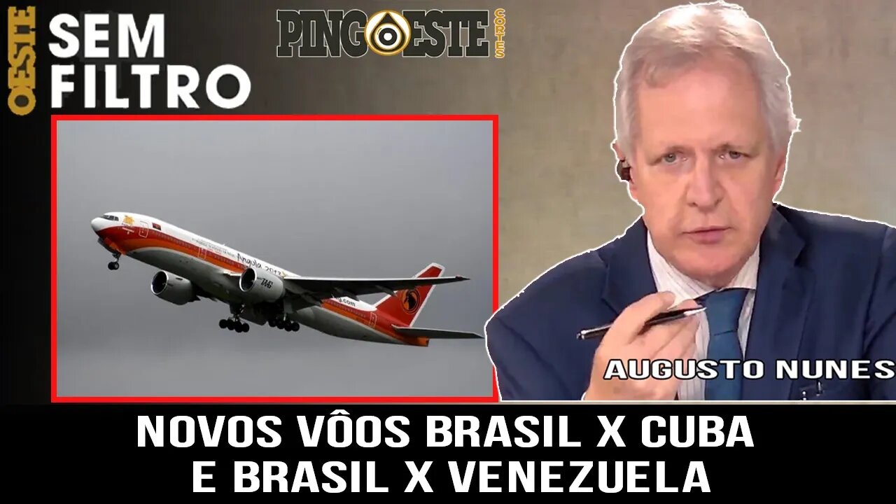 Governo anuncia novos vôos Brasil x cuba e Brasil x Venezuela [AUGUSTO NUNES]