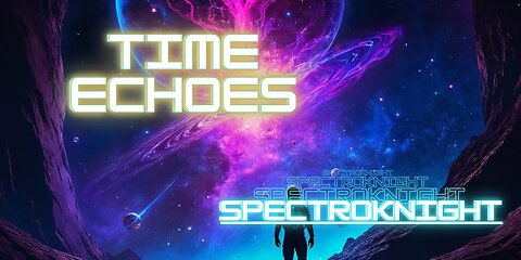 Time Echoes (Full Album) - SpectroKnight [Synthwave / Retrowave / Vaporwave]