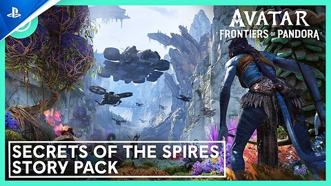 Avatar: Frontiers of Pandora - Secrets of the Spires Story Pack Trailer | PS5 Games