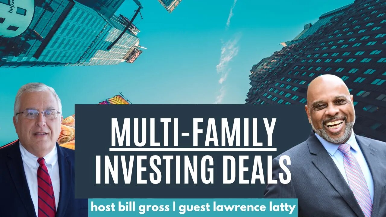 Multi-Family Investing | Guest Lawrence Latty