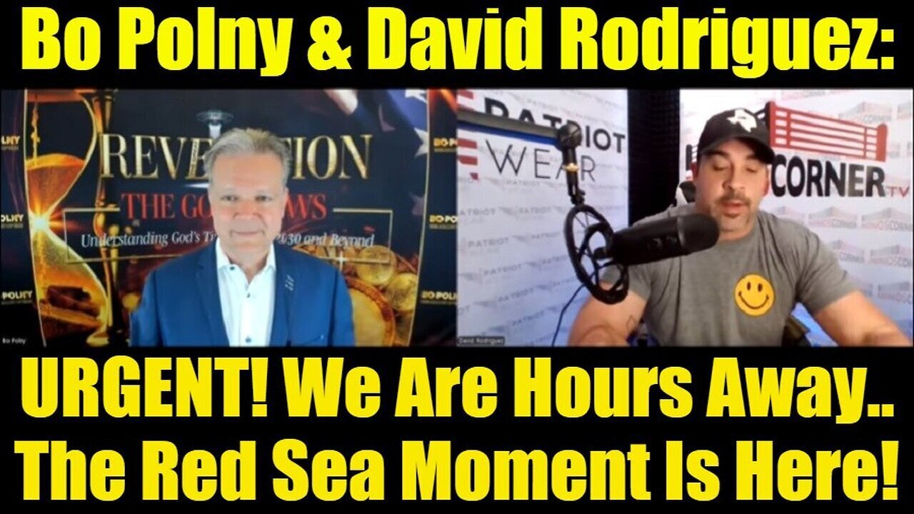 Bo Polny And Nino Rodriguez - We Are Hours Away - The Red Sea Moment Is Here - 10-26-24..