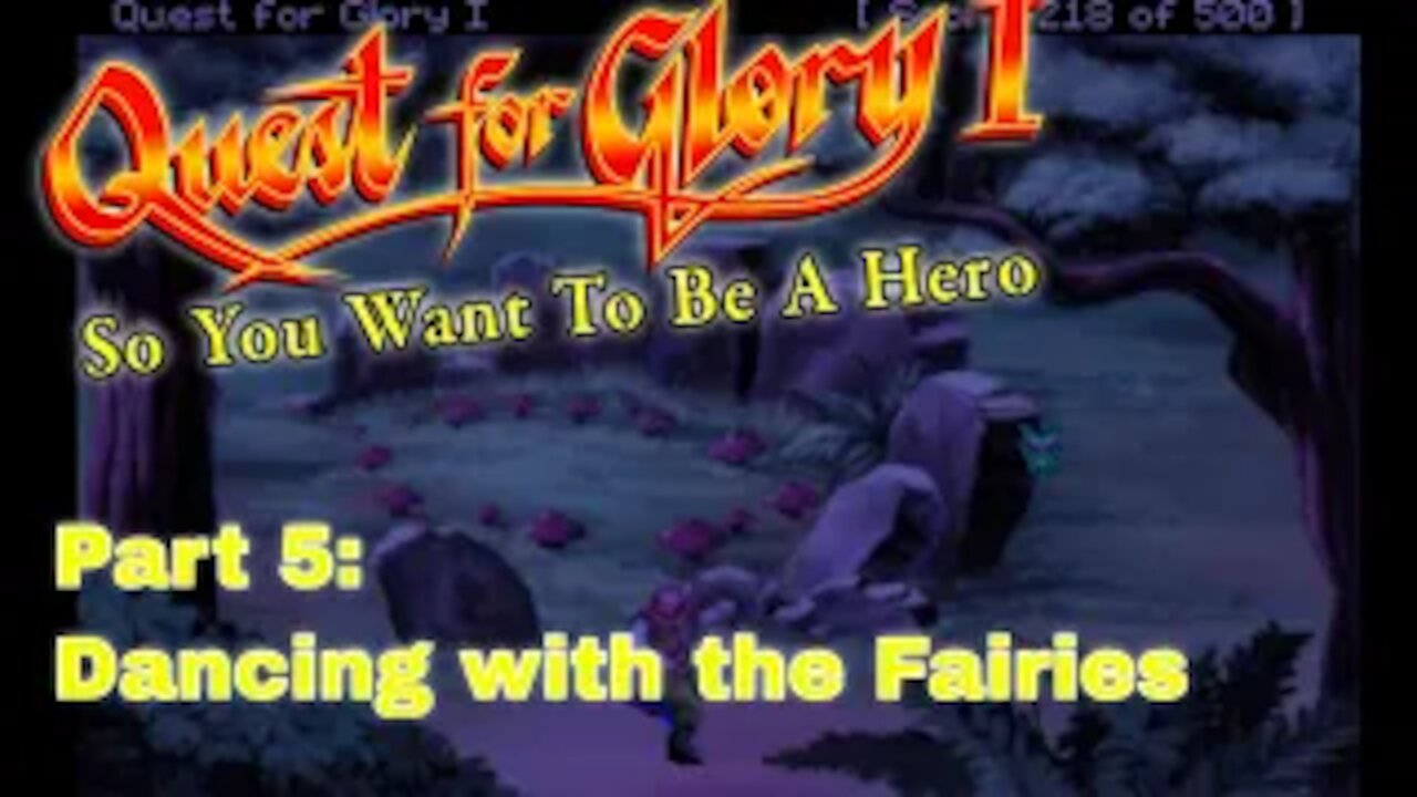 Quest for Glory: So You Want to be a Hero | Part 5 Dancing with the Fairies | Thief | No Commentary