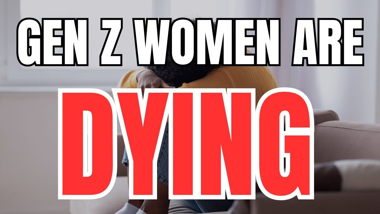 Gen Z Women are Dying Like They are In a Third World Country