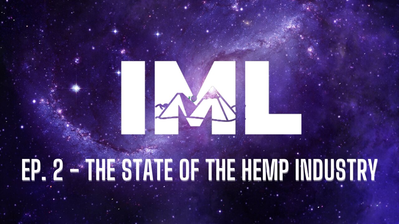 The State of the Hemp Industry (Ep.2)