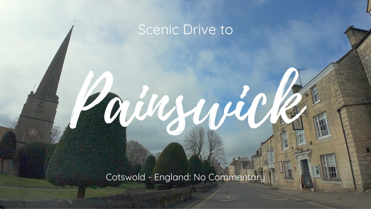 Scenic Drive to Painswick Cotswold No Commentary