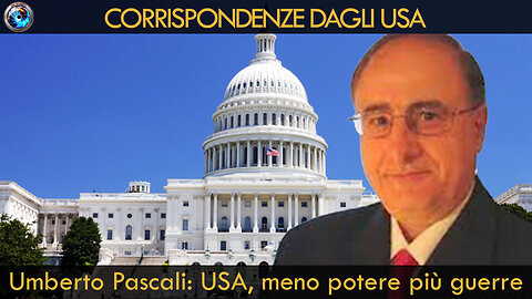 Umberto Pascali: USA, meno potere più guerre