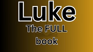 Luke - The FULL book