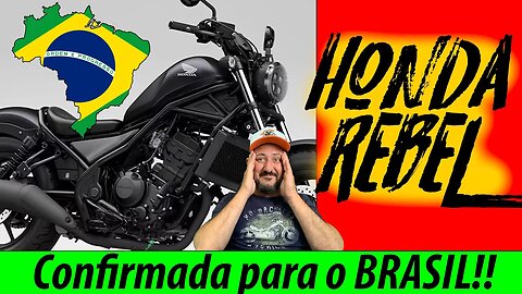 HONDA REBEL ✅ CONFIRMADA ✅ PARA O BRASIL 😮😮😮