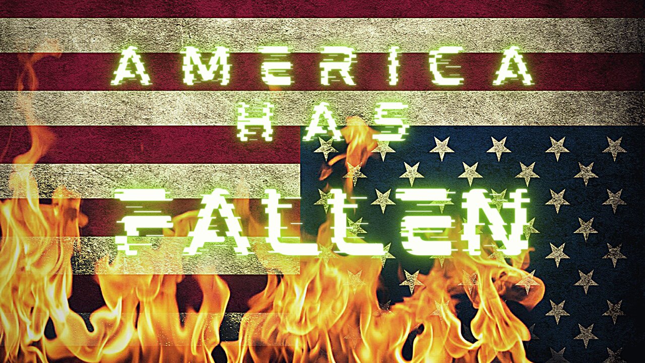 WARNING! America Has Fallen.