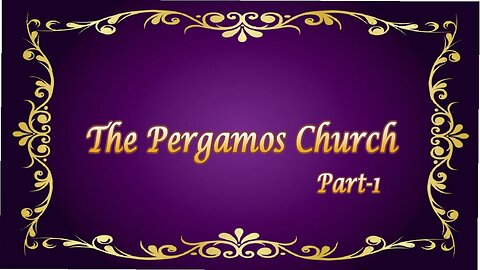 The Seven Churches in Revelations]The Pergamos Church part -2