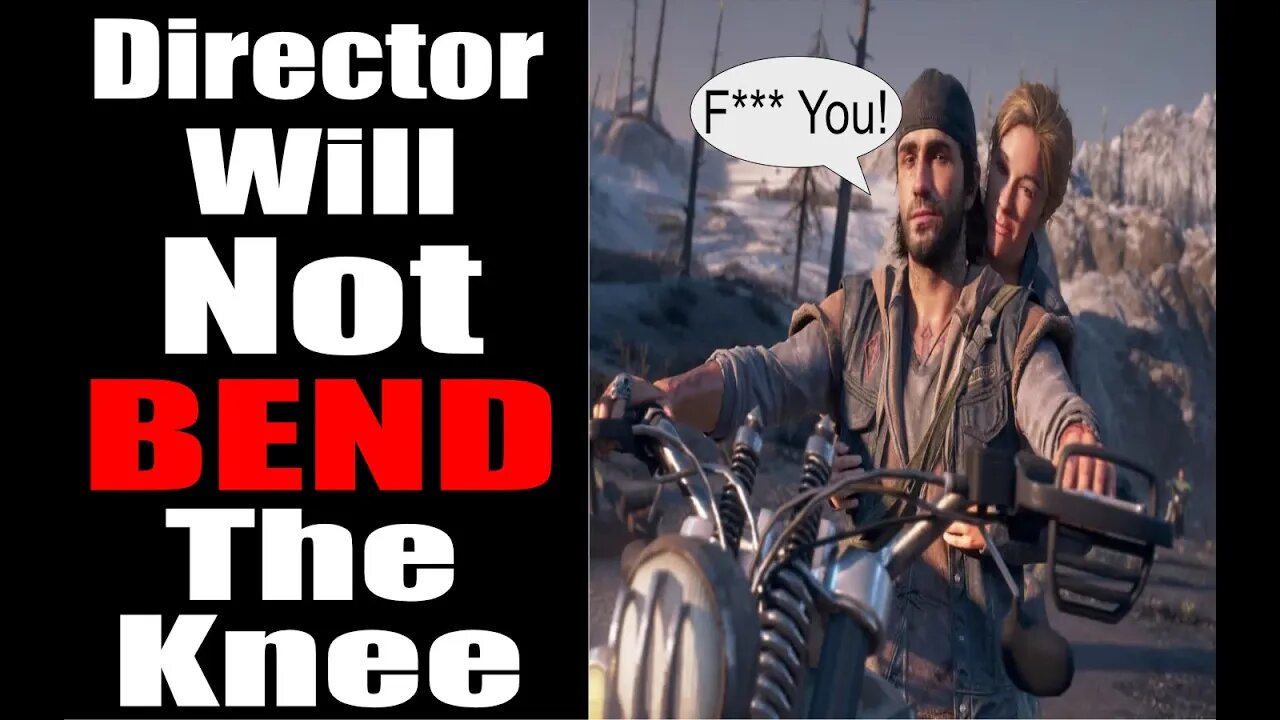 Days Gone Director REFUSES to Bend the Knee to Woke Critics!