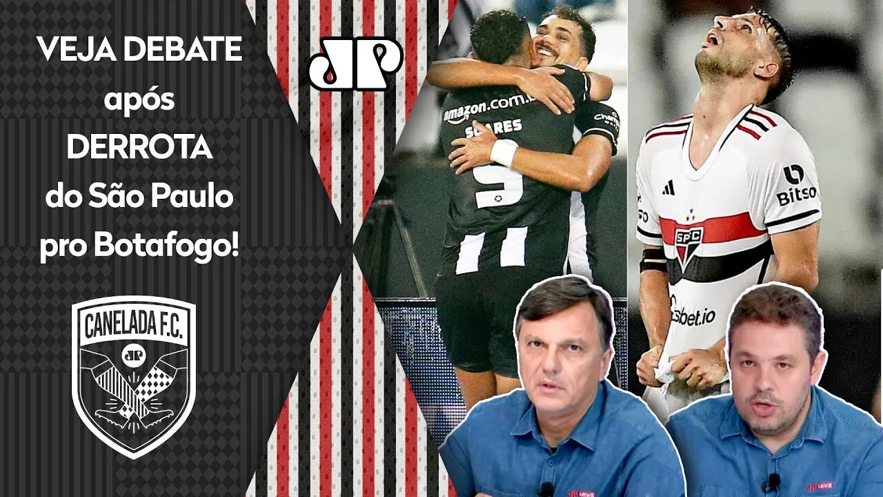 "Esse é um DEFEITO GRAVE do São Paulo! PERDEU pro Botafogo e é UM TIME que..." VEJA DEBATE!