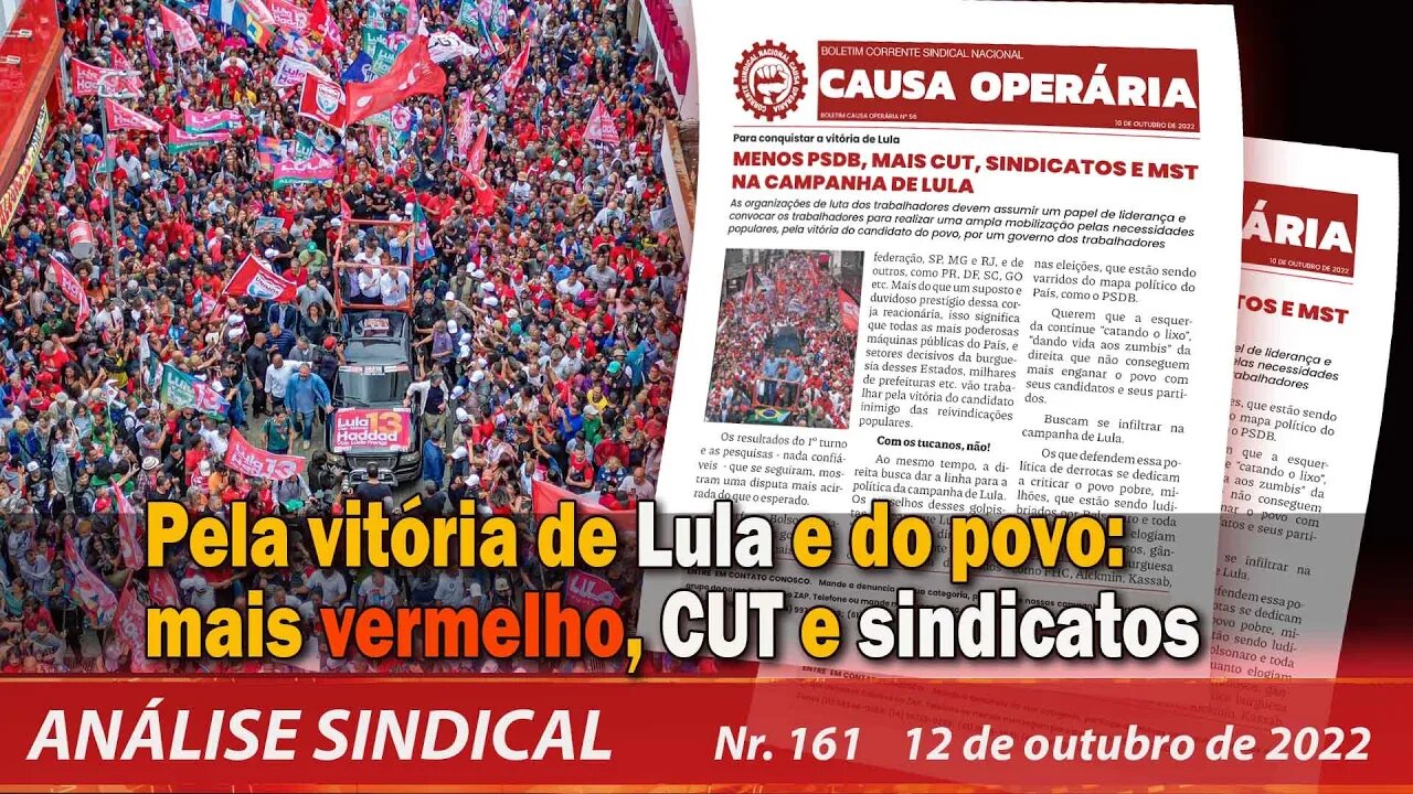 Pela vitória de Lula e do povo: mais vermelho, CUT e sindicatos - Análise Sindical Nº 161 - 12/10/22