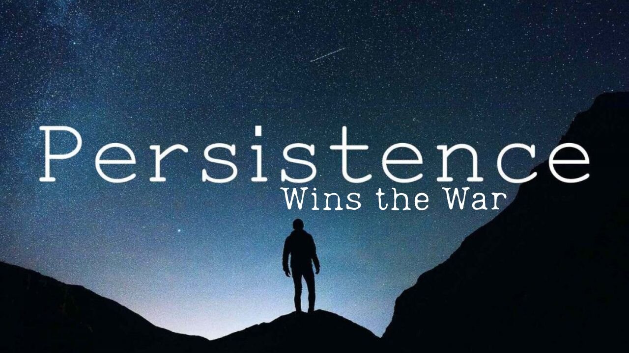 Persistence Wins the War - Compilation of The Best of Joe M