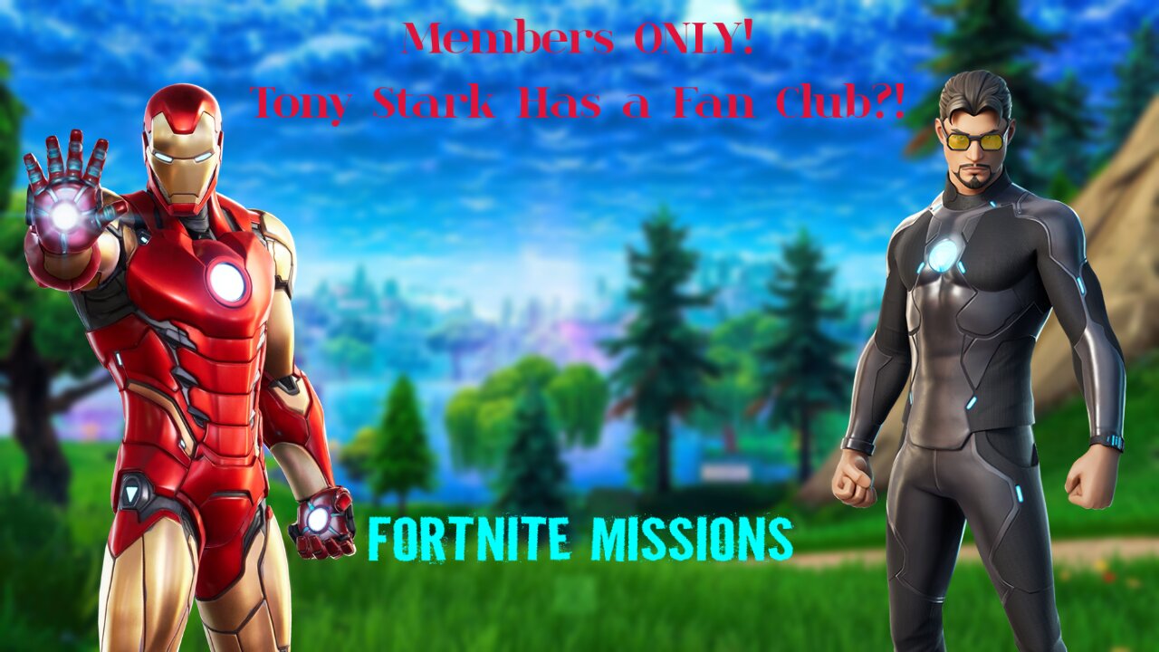 The Tony Stark Fan Club! -Missions